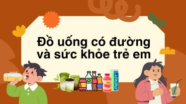 Đồ uống có đường và sức khỏe trẻ em