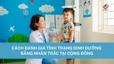 Cách đánh giá tình trạng dinh dưỡng bằng nhân trắc tại cộng đồng