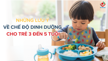 Những lưu ý về chế độ dinh dưỡng cho trẻ 3 đến 5 tuổi