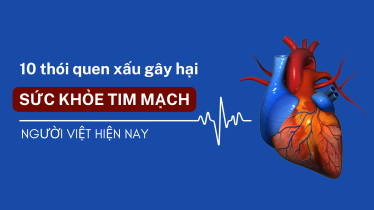 Mười thói quen xấu gây hại sức khoẻ tim mạch người Việt hiện nay